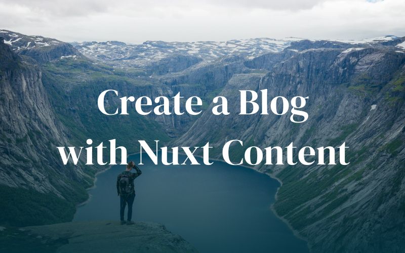 Create a Blog with Nuxt Content